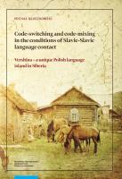 Okładka książki Code-switching and code-mixing in the conditions of Slavic-Slavic language contact