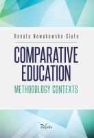 Comparative Education Methodology Contexts. Autor: Renata Nowakowska-Siuta. SmakLiter.pl Okładka książki Comparative Education Methodology Contexts