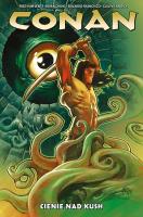 Conan T.7 Cienie nad Kush. Autor:   Praca zbiorowa. SmakLiter.pl Okładka książki Conan T.7 Cienie nad Kush