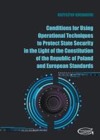 Conditions for Using Operational Techniques to Protect State Security in the Light of the Constitution of the Republic of Poland and European Standards. Autor: Kucharski Krzysztof. SmakLiter.pl Okładka książki Conditions for Using Operational Techniques to Protect State Security in the Light of the Constitution of the Republic of Poland and European Standards