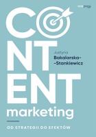Content marketing. Od strategii do efektów. Autor: Justyna Bakalarska-Stankiewicz. SmakLiter.pl Okładka książki Content marketing. Od strategii do efektów
