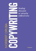 Copywriting. Trafiaj słowem w umysły odbiorców. Autor: Oruba Norbert. SmakLiter.pl Okładka książki Copywriting. Trafiaj słowem w umysły odbiorców
