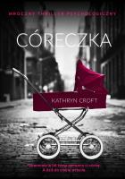 Córeczka. Autor: Kathryn Croft. SmakLiter.pl Okładka książki Córeczka