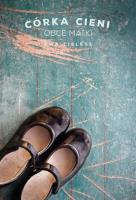 Córka cieni Tom 2 Obce matki. Autor: Cielesz Ewa. SmakLiter.pl Okładka książki Córka cieni Tom 2 Obce matki