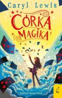 Córka magika. Autor: Caryl Lewis. SmakLiter.pl Okładka książki Córka magika