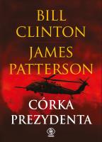 Córka prezydenta. Autor: Bill Clinton. SmakLiter.pl Okładka książki Córka prezydenta