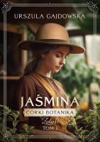Córki botanika. Zielarki. Autor: Gajdowska Urszula. SmakLiter.pl Okładka książki Córki botanika. Zielarki