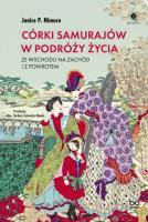 Córki samurajów w podróży życia. Autor: Nimura Janice P.. SmakLiter.pl Okładka książki Córki samurajów w podróży życia