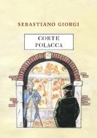 Corte polacca. Autor: Giorgi Sebastiano. SmakLiter.pl Okładka książki Corte polacca