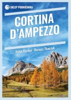 Cortina d'Ampezzo. Dolomity dla każdego. Autor: Kardaś Rafał, Tkaczyk Dariusz. SmakLiter.pl Okładka książki Cortina d'Ampezzo. Dolomity dla każdego