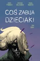 Coś zabija dzieciaki 8. Autor: Opracowanie zbiorowe. SmakLiter.pl Okładka książki Coś zabija dzieciaki 8