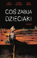 Coś zabija dzieciaki Tomy 21-25. Autor: Dell’Edera Werther, James Tynion IV. SmakLiter.pl Okładka książki Coś zabija dzieciaki Tomy 21-25