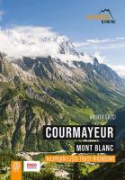 Courmayeur. Mont Blanc. Najpiękniejsze trasy hikingowe. Autor: Andrea Greci. SmakLiter.pl Okładka książki Courmayeur. Mont Blanc. Najpiękniejsze trasy hikingowe