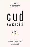 Cud uważności DL. Autor: Thich Nhat Hanh. SmakLiter.pl Okładka książki Cud uważności DL