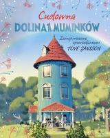 Cudowna Dolina Muminków. Autor: Cinelli Amanda. SmakLiter.pl Okładka książki Cudowna Dolina Muminków