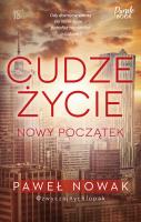 Cudze życie. Nowy początek. Autor: Nowak Paweł. SmakLiter.pl Okładka książki Cudze życie. Nowy początek