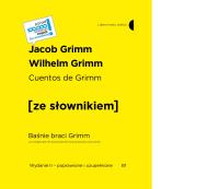 Cuentos de Grimm / Baśnie braci Grimm z podręcznym słownikiem hiszpańsko-polskim. Autor: Bracia Grimm. SmakLiter.pl Okładka książki Cuentos de Grimm / Baśnie braci Grimm z podręcznym słownikiem hiszpańsko-polskim
