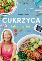 Cukrzyca Jak z nią żyć. Autor: Dorota Drozd. SmakLiter.pl Okładka książki Cukrzyca Jak z nią żyć