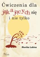 Ćwiczenia dla jąkających się i nie tylko. Autor: Monika Lubina. SmakLiter.pl Okładka książki Ćwiczenia dla jąkających się i nie tylko