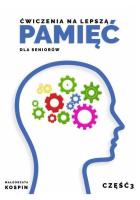 Ćwiczenia na lepszą pamięć dla seniorów cz.3. Autor: Małgorzata Kospin. SmakLiter.pl Okładka książki Ćwiczenia na lepszą pamięć dla seniorów cz.3