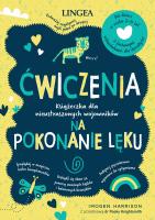 Ćwiczenia na pokonanie lęku. Książeczka dla nieustraszonych wojowników. Autor: Imogen Harrison. SmakLiter.pl Okładka książki Ćwiczenia na pokonanie lęku. Książeczka dla nieustraszonych wojowników