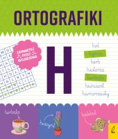 Ćwiczenia z H. Ortografiki. Autor: Małgorzata Korbiel. SmakLiter.pl Okładka książki Ćwiczenia z H. Ortografiki
