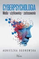 Cyberpsychologia. Media - użytkownicy.... Autor: Ogonowska Agnieszka. SmakLiter.pl Okładka książki Cyberpsychologia. Media - użytkownicy...