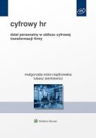 Cyfrowy HR. Dział personalny w obliczu cyfrowej transformacji firmy. Autor: Sidor-Rządkowska Małgorzata, Łukasz Sienkiewicz. SmakLiter.pl Okładka książki Cyfrowy HR. Dział personalny w obliczu cyfrowej transformacji firmy