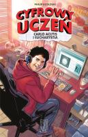 Cyfrowy uczeń. Carlo Acutis i Eucharystia. Autor: Philip Kosloski. SmakLiter.pl Okładka książki Cyfrowy uczeń. Carlo Acutis i Eucharystia