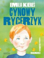 Cynowy rycerzyk. Autor: Kiereś Emilia, Małgorzata Musierowicz. SmakLiter.pl Okładka książki Cynowy rycerzyk
