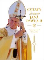 Cytaty św. Jana Pawła II. Autor: Irena Brignull. SmakLiter.pl Okładka książki Cytaty św. Jana Pawła II