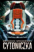 Cytoniczka. Autor: Brandon Sanderson. SmakLiter.pl Okładka książki Cytoniczka