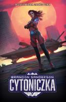 Cytoniczka. Autor: Brandon Sanderson. SmakLiter.pl Okładka książki Cytoniczka