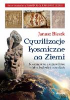 Cywilizacje kosmiczne na ziemi. Autor: Bieszk Janusz. SmakLiter.pl Okładka książki Cywilizacje kosmiczne na ziemi
