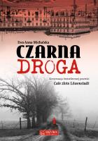 Czarna droga. Autor: Michalska Ewa Anna. SmakLiter.pl Okładka książki Czarna droga