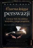 Okładka książki Czarna księga perswazji. Używaj NLP, by zdobyć wszystko, czego pragniesz