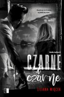 Czarne i czarne. Góralka i mafioso. Tom 3. Autor: Liliana Więcek. SmakLiter.pl Okładka książki Czarne i czarne. Góralka i mafioso. Tom 3