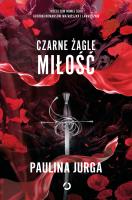 Czarne żagle. Miłość. Tom 3. Autor: Paulina Jurga. SmakLiter.pl Okładka książki Czarne żagle. Miłość. Tom 3