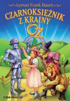 Czarnoksiężnik z krainy Oz w.2022. Autor: Baum Lyman Frank. SmakLiter.pl Okładka książki Czarnoksiężnik z krainy Oz w.2022