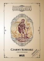 Czarny Korsarz i inne opowiadania. Autor: Ossendowski Antoni Ferdynand. SmakLiter.pl Okładka książki Czarny Korsarz i inne opowiadania