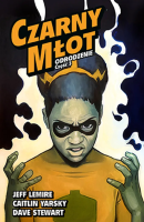 Czarny Młot. Odrodzenie, część trzecia. Tom 7. Autor: Lemire Jeff, Caitlin Yarsky. SmakLiter.pl Okładka książki Czarny Młot. Odrodzenie, część trzecia. Tom 7