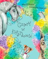 Czary w Kopytkowie. Autor: Marcin Kozioł, Dowbor Katarzyna. SmakLiter.pl Okładka książki Czary w Kopytkowie