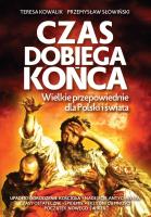 Czas dobiega końca. Autor: Przemysław Słowiński, Teresa Kowalik. SmakLiter.pl Okładka książki Czas dobiega końca