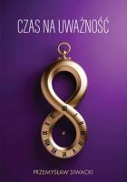 Czas na uważność. Autor: Siwacki Przemysław. SmakLiter.pl Okładka książki Czas na uważność