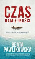 Czas namiętności. Autor: Beata Pawlikowska. SmakLiter.pl Okładka książki Czas namiętności