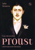 Czas odczuwalny Proust i doświadczenie literackie. Autor: Kristeva Julia. SmakLiter.pl Okładka książki Czas odczuwalny Proust i doświadczenie literackie