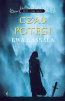 Czas potęgi. Autor: Ewa Kassala. SmakLiter.pl Okładka książki Czas potęgi