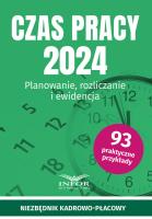 Czas pracy 2024. Planowanie, rozliczanie.... Autor:   Praca zbiorowa. SmakLiter.pl Okładka książki Czas pracy 2024. Planowanie, rozliczanie...