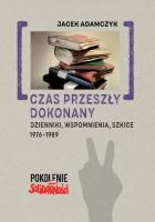 Czas przeszły dokonany. Autor: Adamczyk Jacek. SmakLiter.pl Okładka książki Czas przeszły dokonany