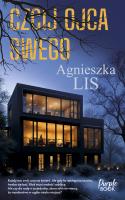 Czcij ojca swego. Spadek. Autor: Agnieszka Lis. SmakLiter.pl Okładka książki Czcij ojca swego. Spadek
